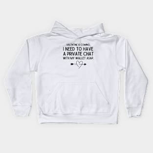 Valentine is coming. Kids Hoodie